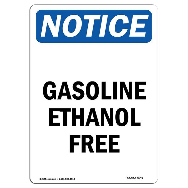Signmission Safety Sign, OSHA Notice, 18" Height, Rigid Plastic, Gasoline Ethanol Free Sign, Portrait OS-NS-P-1218-V-13063